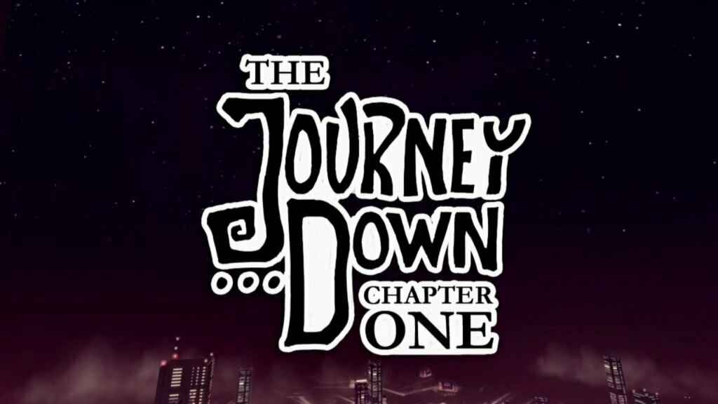 the journey down chapter 1